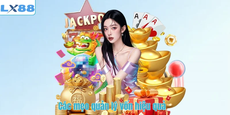 Các mẹo quản lý vốn hiệu quả
