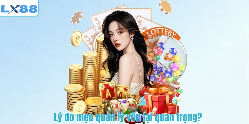 Lý do mẹo quản lý vốn lại quan trọng?