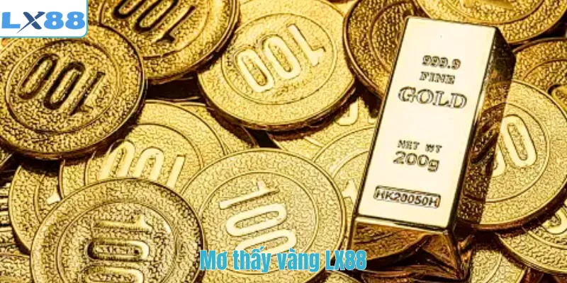 Mơ thấy vàng LX88