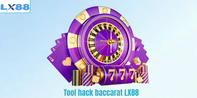 Tool hack baccarat LX88
