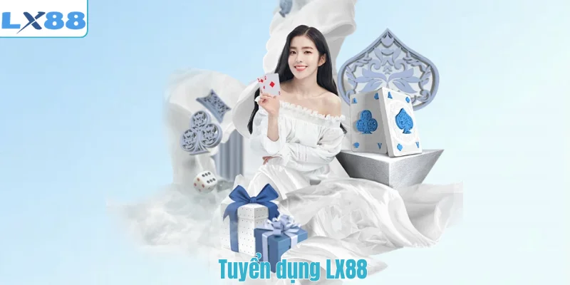 Tuyển dụng LX88